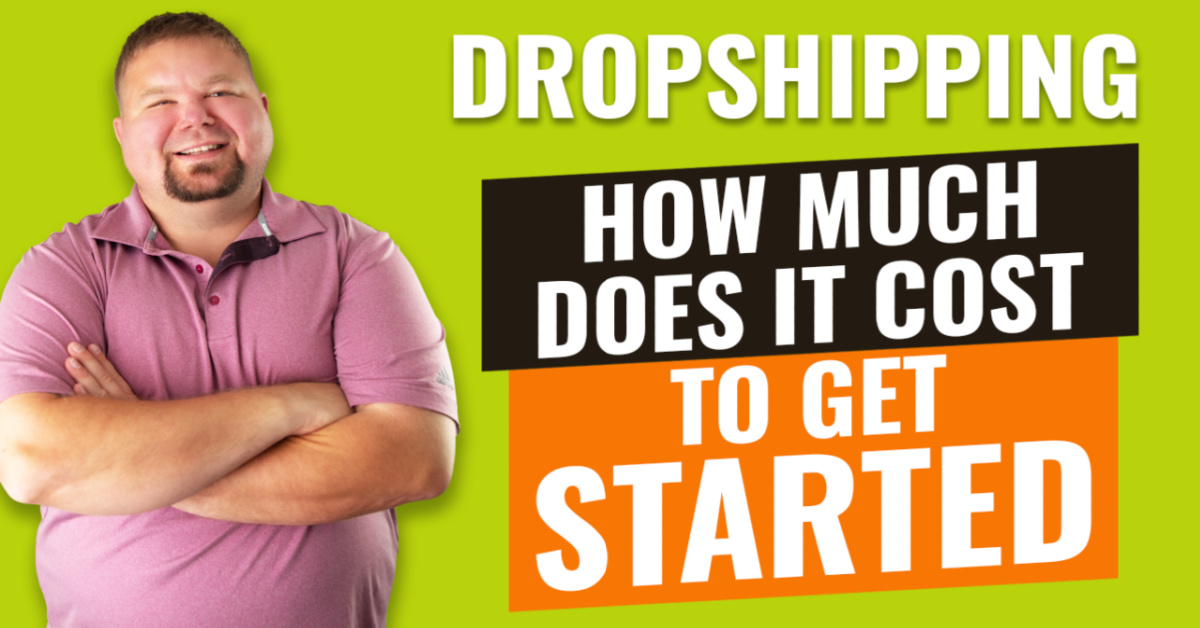 dropshipping how much does it cost to get started?