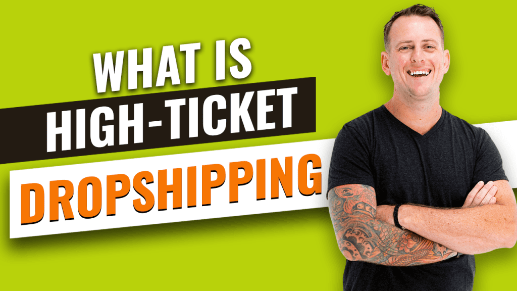 what is high ticket dropshipping?