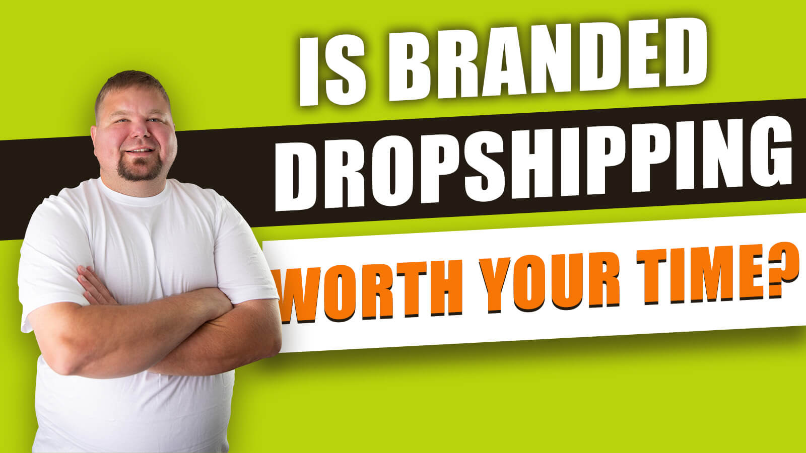 Is Branded Dropshipping Worth Your Time